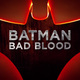 Illustration for article titled Batman: Bad Blood Review